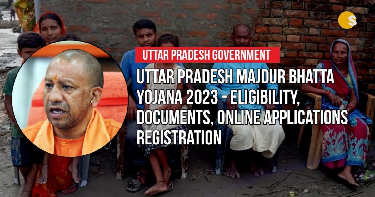 Uttar Pradesh Majdur Bhatta Yojana 2023 - Eligibility, Documents, Online Applications Registration | उत्तर प्रदेश मजदूर भत्ता योजना 2023