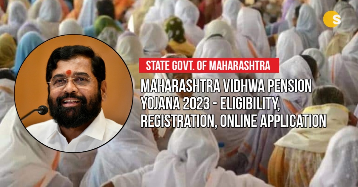 Maharashtra Vidhwa Pension Yojana 2023 - Eligibility, Registration, Online Application | महाराष्ट्र विधवा पेंशन योजना 2023