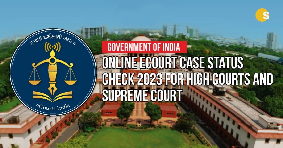 Online eCourt Case Status Check 2023 for High Courts and Supreme Court