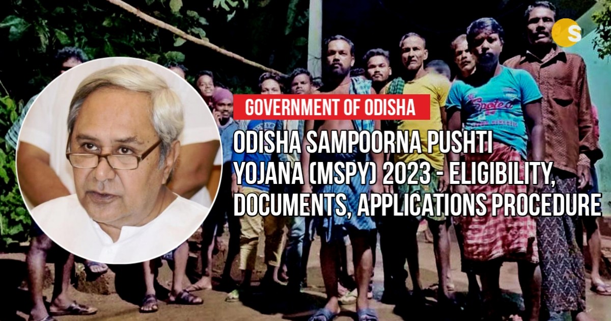 Odisha Sampoorna Pushti Yojana (MSPY) 2023 - Eligibility, Documents, Applications Procedure