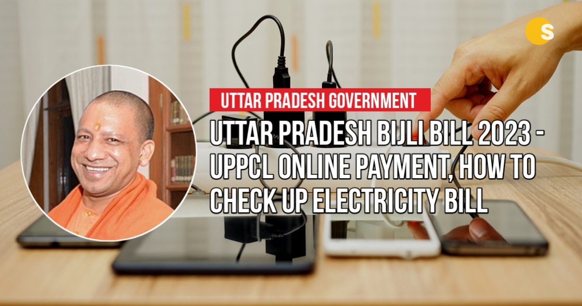 Uttar Pradesh Bijli Bill 2023 UPPCL Online Payment, How to Check UP