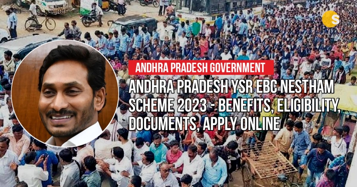 Andhra Pradesh YSR EBC Nestham Scheme 2023 - Benefits, Eligibility, Documents, Apply Online
