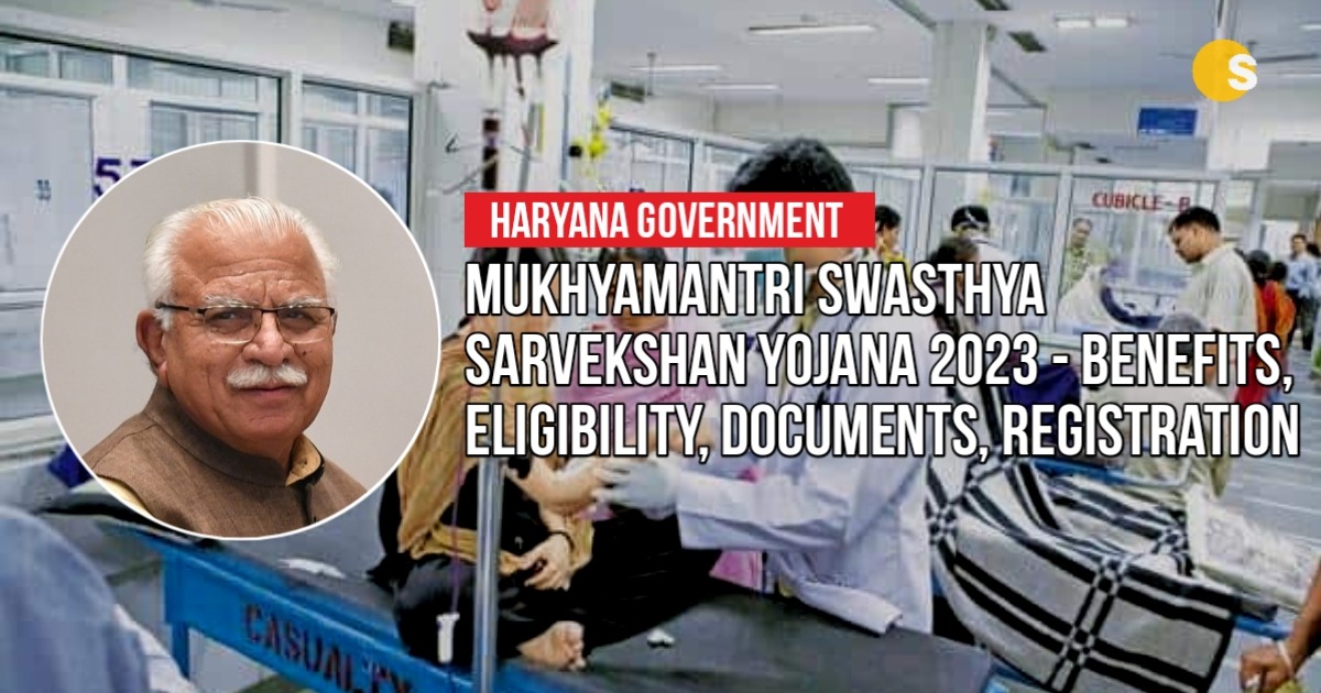 Mukhyamantri Swasthya Sarvekshan Yojana 2023 - Benefits, Eligibility, Documents, Registration | हरियाणा स्वास्थ्य सर्वेक्षण योजना