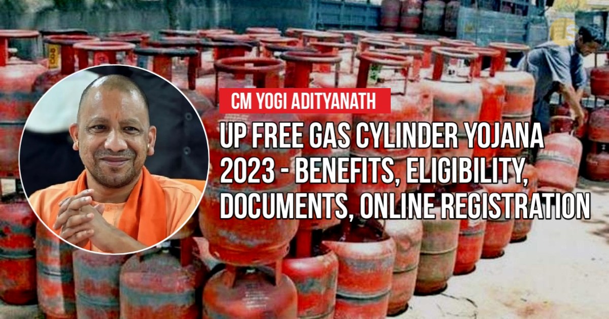 UP Free Gas Cylinder Yojana 2023 - Benefits, Eligibility, Documents, Online Registration | उत्तर प्रदेश मुफ्त गैस सिलेंडर योजना