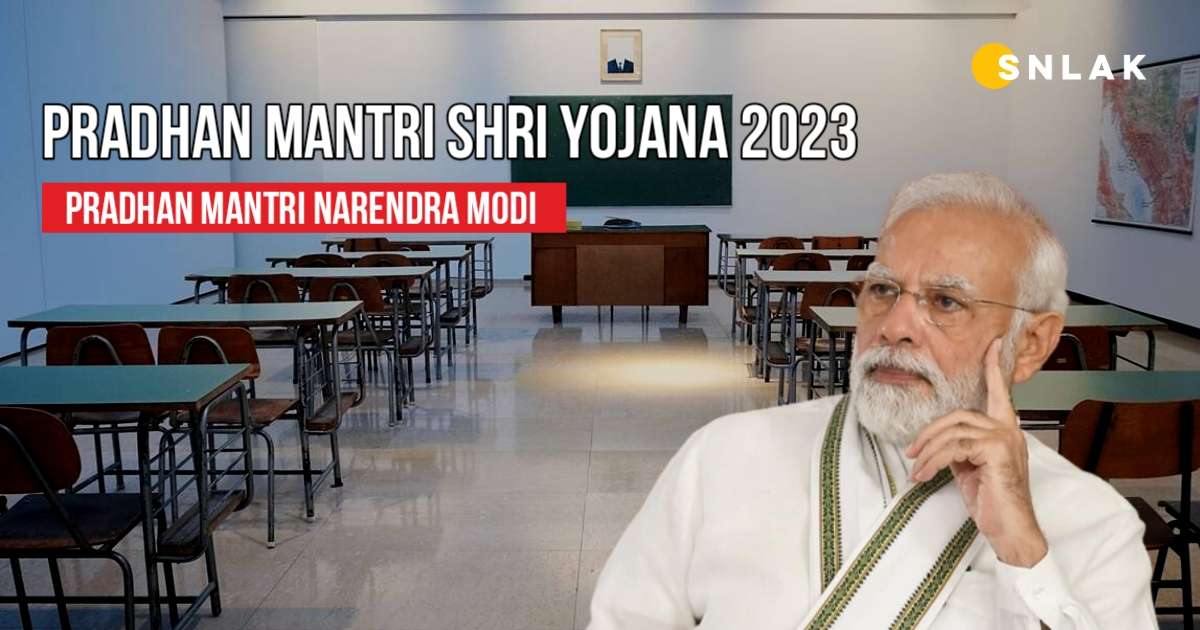 Pradhan Mantri SHRI Yojana 2023