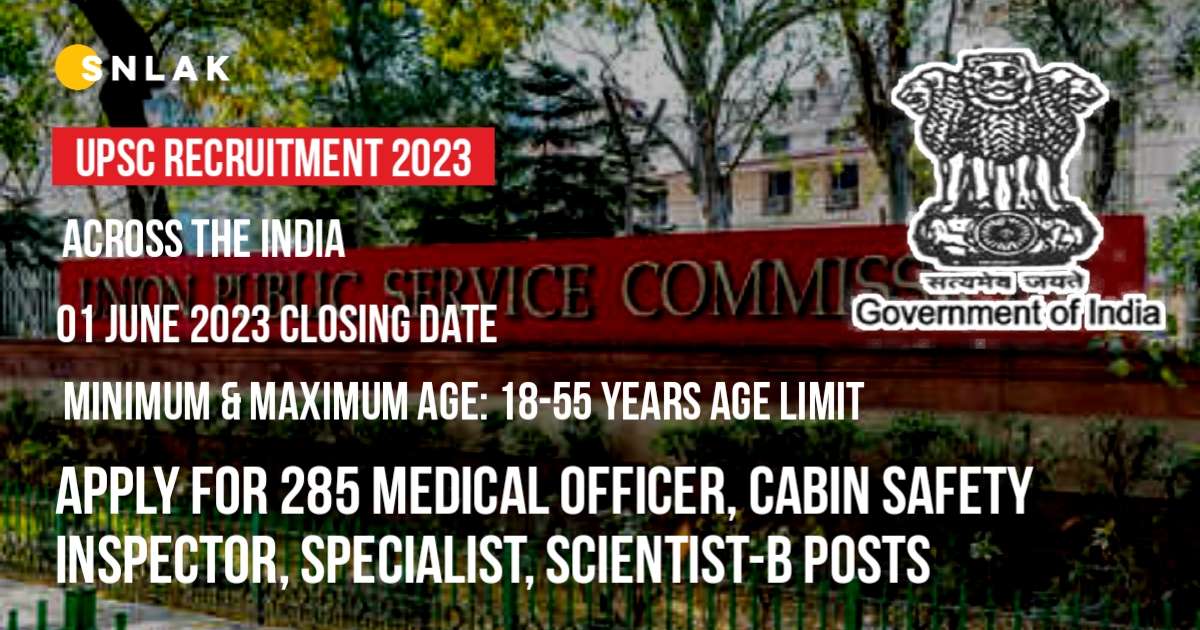 UPSC Medical Officer, Cabin Safety Inspector, Specialist, Scientist-B Notification 2023